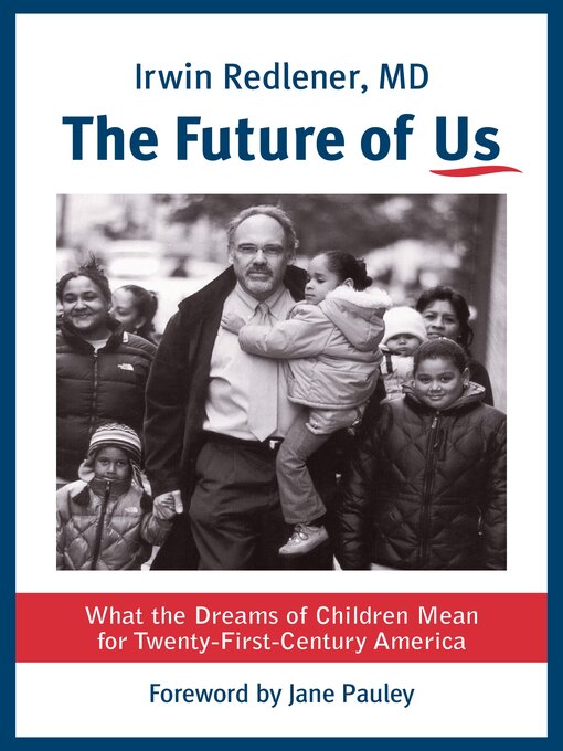 Title details for The Future of Us by Irwin Redlener - Available